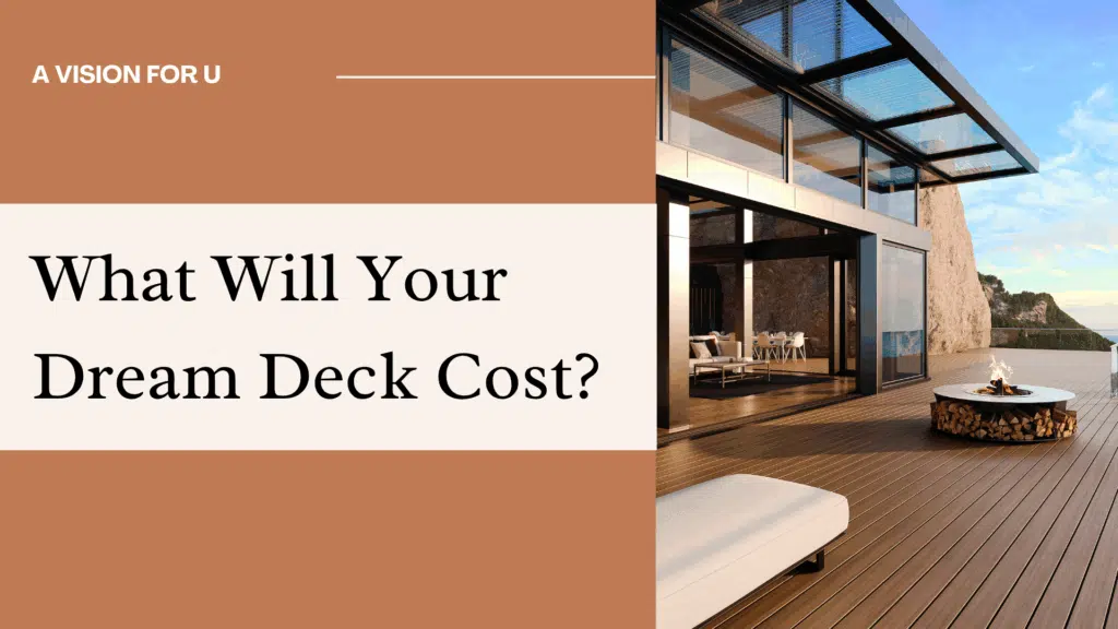Marketing graphic with “What Will Your Dream Deck Cost?” text and low-maintenance deck beside luxury home