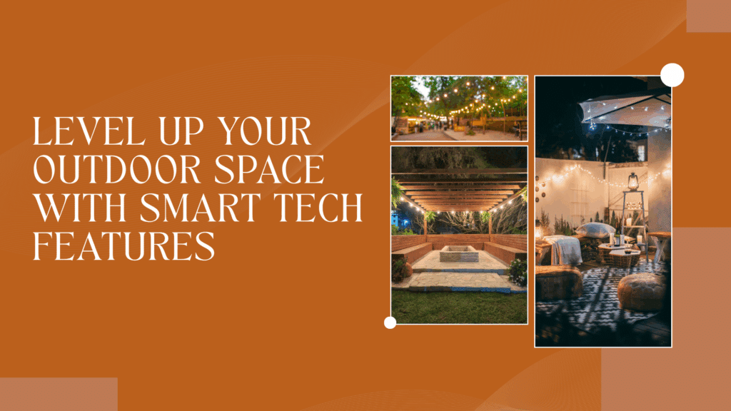 Smart backyard ideas featured in a design-focused tech upgrade visual for modern patios