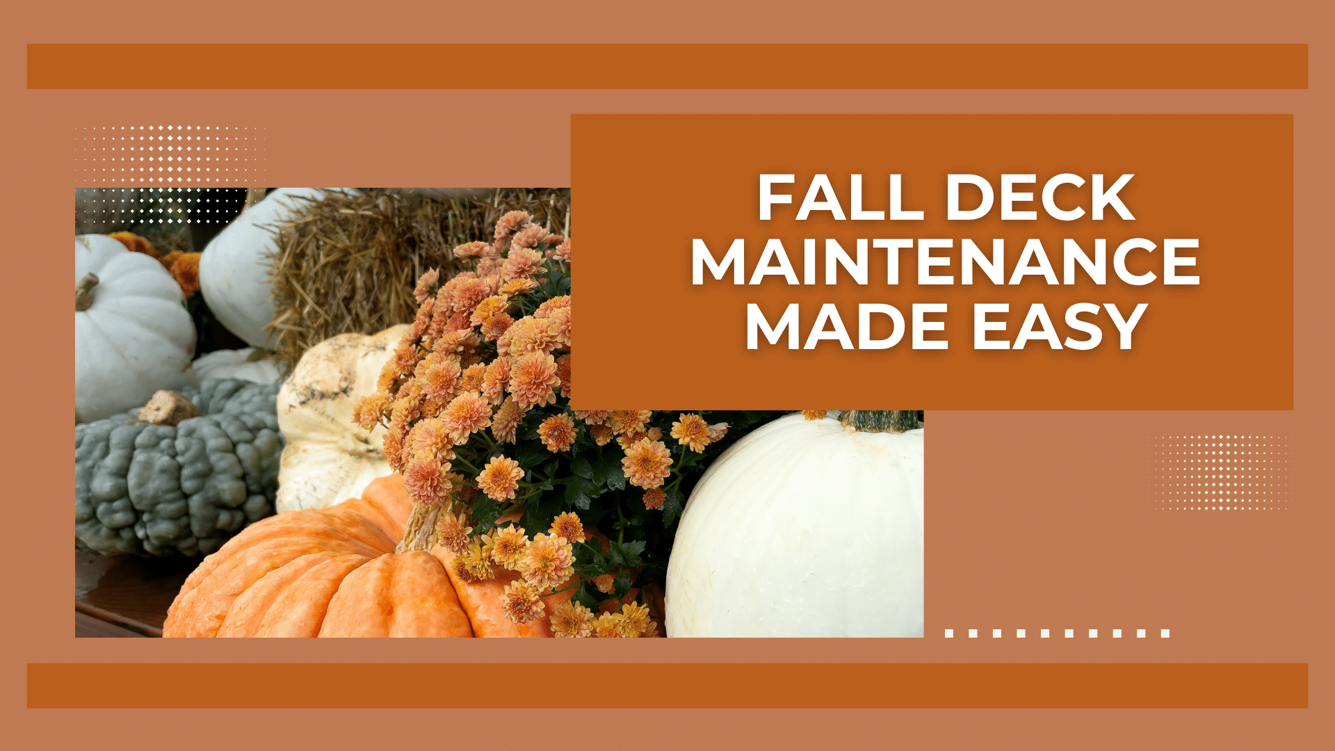 Fall deck maintenance featuring pumpkins and autumn flowers for seasonal outdoor style